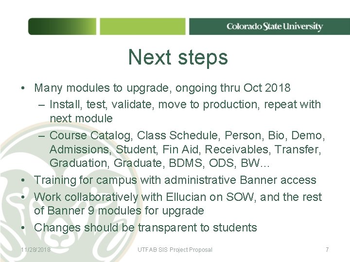 Next steps • Many modules to upgrade, ongoing thru Oct 2018 – Install, test, Next steps • Many modules to upgrade, ongoing thru Oct 2018 – Install, test,