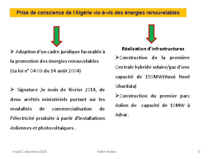 Prise de conscience de l’Algérie vis-à-vis des énergies renouvelables Adoption d’un cadre juridique favorable
