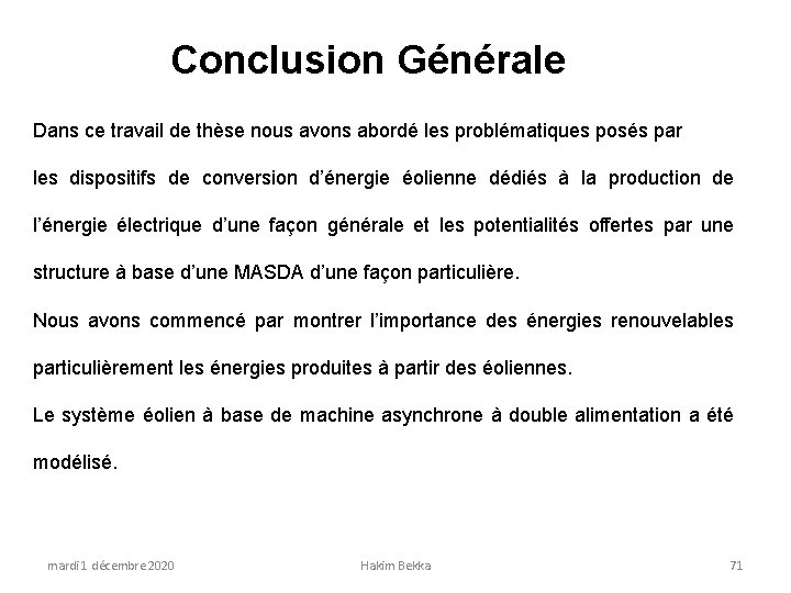 Conclusion Générale Dans ce travail de thèse nous avons abordé les problématiques posés par