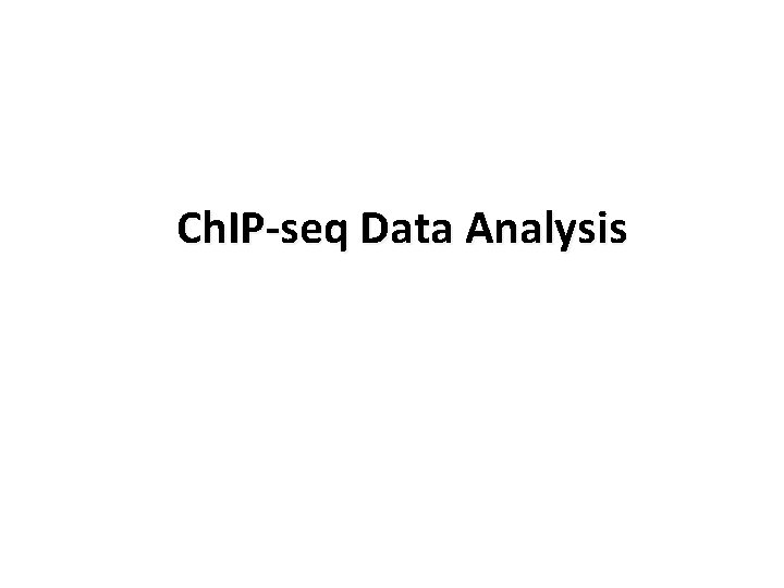 Ch. IP-seq Data Analysis 