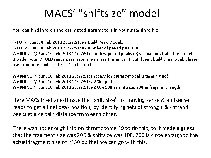 MACS’ "shiftsize” model You can find info on the estimated parameters in your. macsinfo