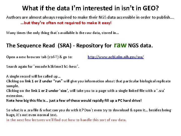 What if the data I’m interested in isn’t in GEO? Authors are almost always