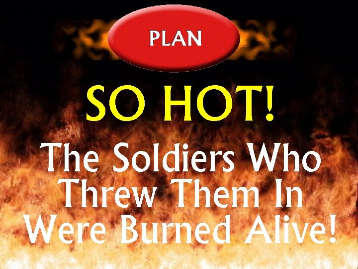 SO HOT! The Soldiers Who Threw Them In Were Burned Alive! 