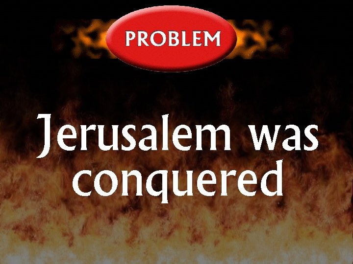 Jerusalem was conquered 