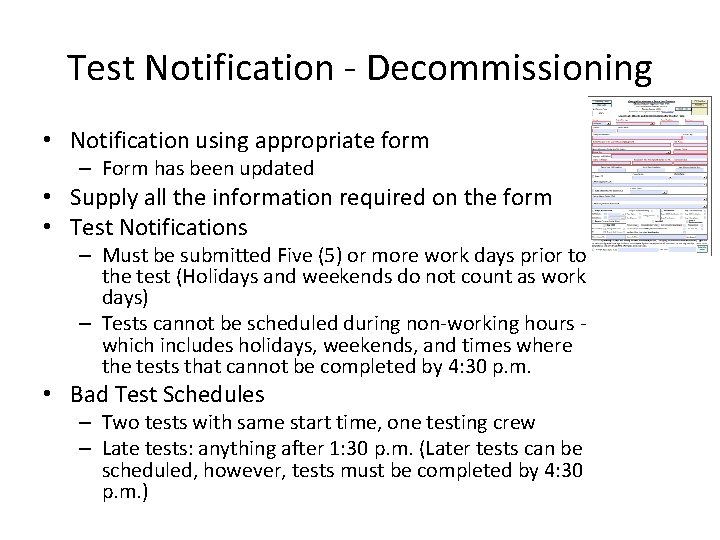 Test Notification - Decommissioning • Notification using appropriate form – Form has been updated