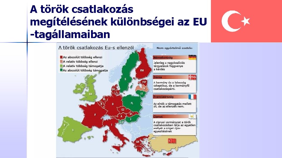 A török csatlakozás megítélésének különbségei az EU -tagállamaiban 