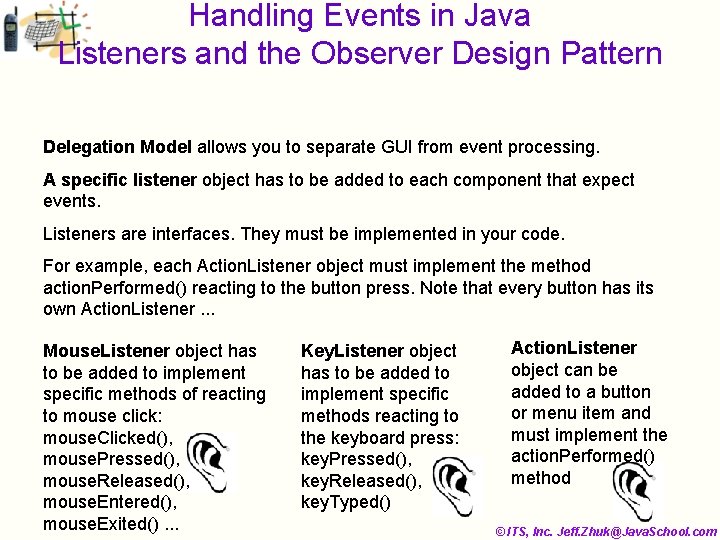 Handling Events in Java Listeners and the Observer Design Pattern Delegation Model allows you