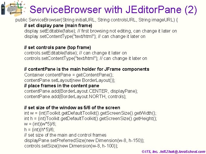 Service. Browser with JEditor. Pane (2) public Service. Browser(String initial. URL, String controls. URL,