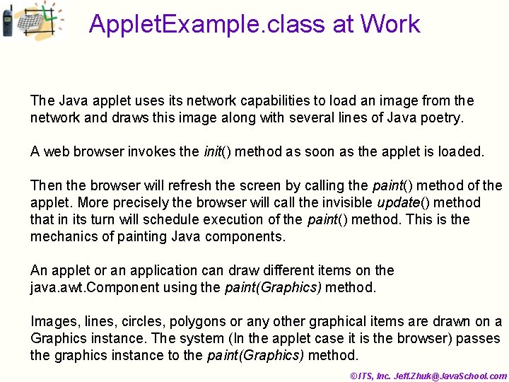 Applet. Example. class at Work The Java applet uses its network capabilities to load