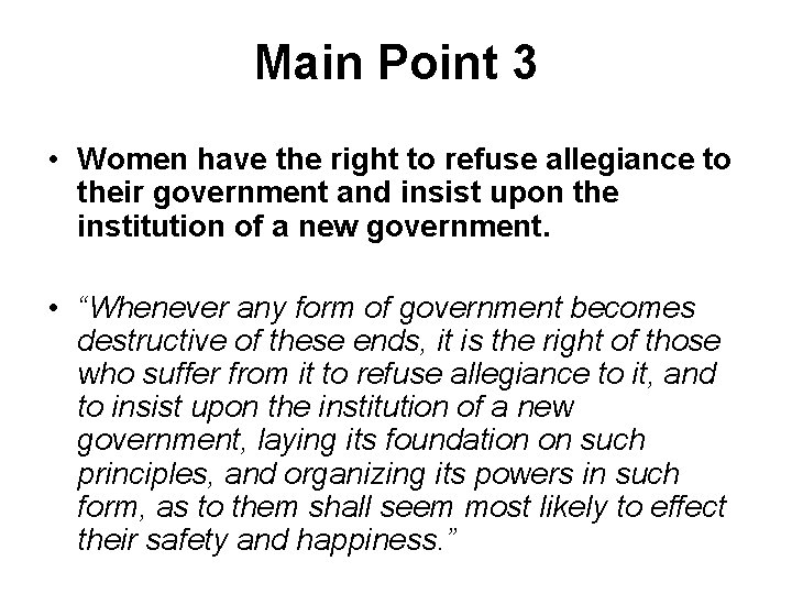 Main Point 3 • Women have the right to refuse allegiance to their government