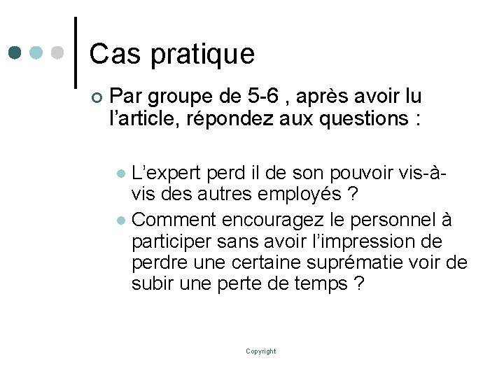 Cas pratique ¢ Par groupe de 5 -6 , après avoir lu l’article, répondez