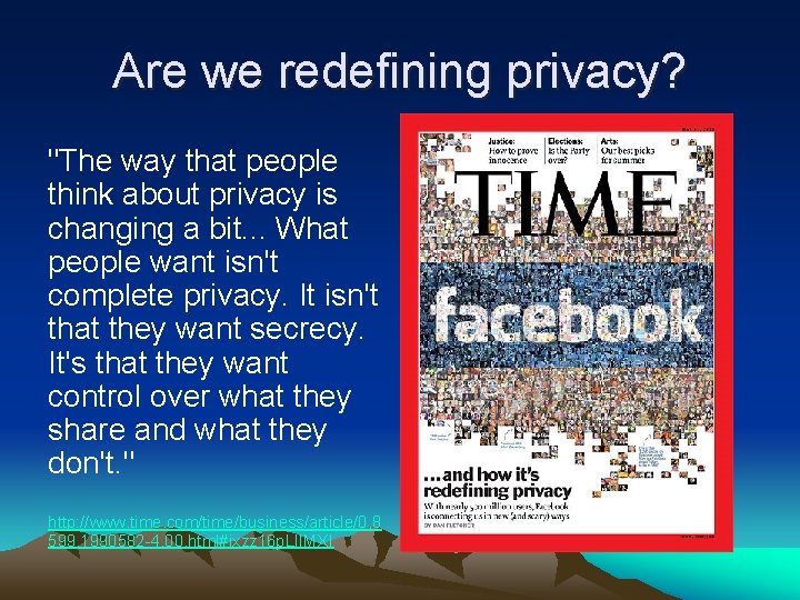 Are we redefining privacy? "The way that people think about privacy is changing a