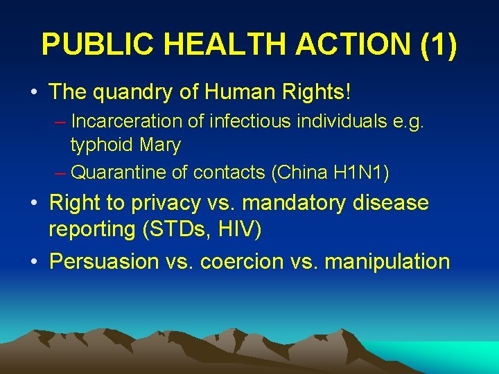 PUBLIC HEALTH ACTION (1) • The quandry of Human Rights! – Incarceration of infectious