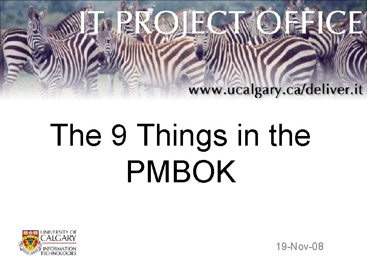 The 9 Things in the PMBOK 19 -Nov-08 