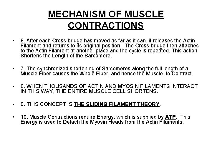 MECHANISM OF MUSCLE CONTRACTIONS • 6. After each Cross-bridge has moved as far as