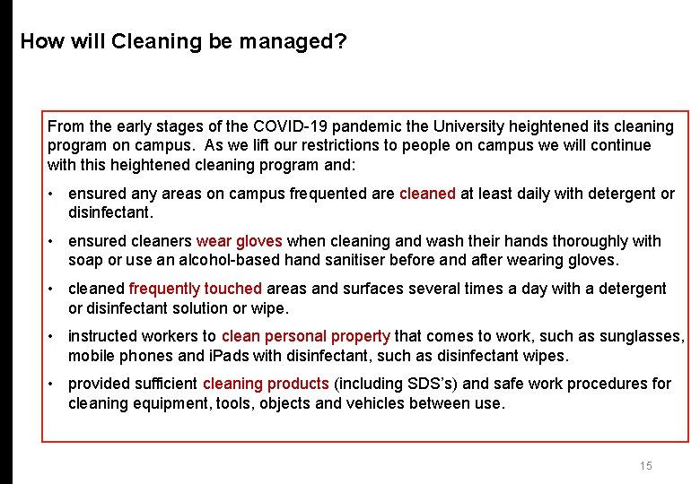 How will Cleaning be managed? From the early stages of the COVID-19 pandemic the