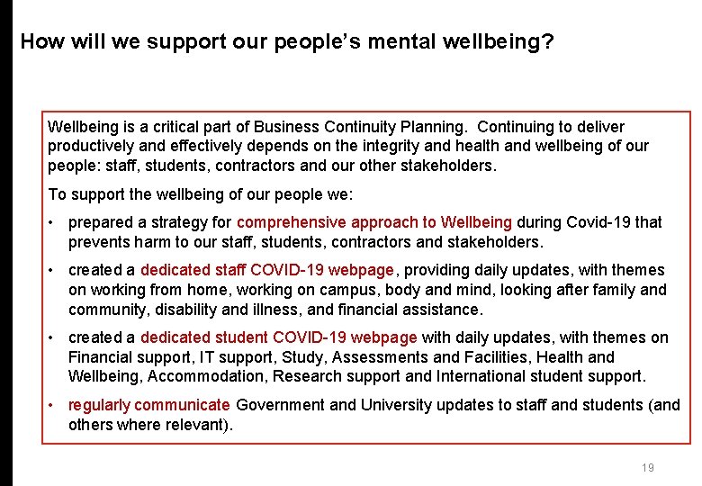 How will we support our people’s mental wellbeing? Wellbeing is a critical part of