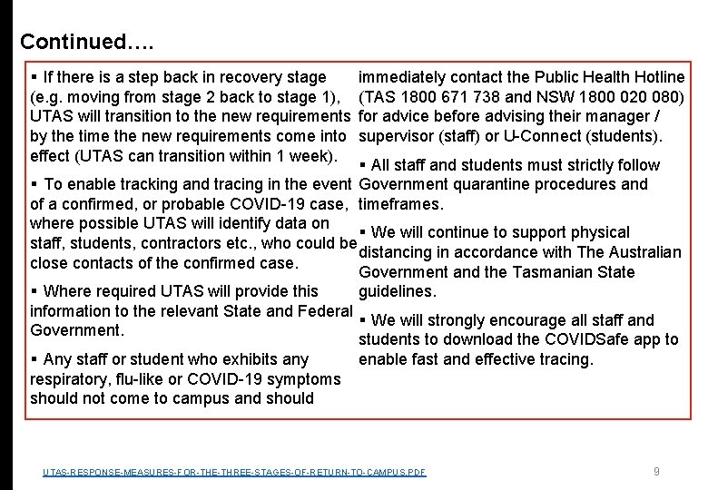 Continued…. § If there is a step back in recovery stage (e. g. moving