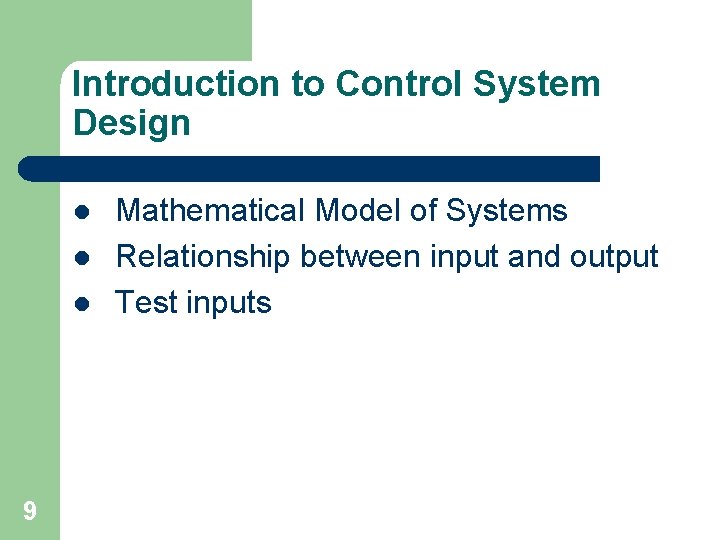 Introduction to Control System Design l l l 9 Mathematical Model of Systems Relationship