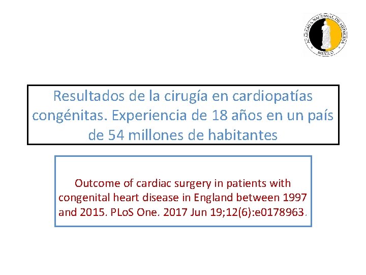 Resultados de la cirugía en cardiopatías congénitas. Experiencia de 18 años en un país