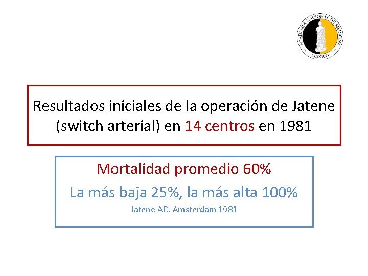 Resultados iniciales de la operación de Jatene (switch arterial) en 14 centros en 1981