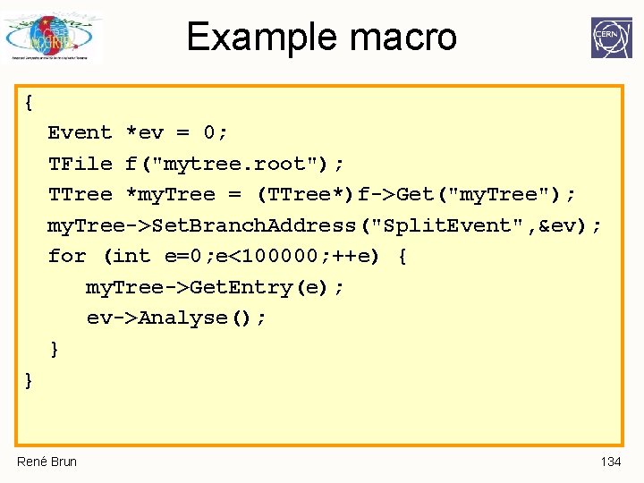 Example macro { Event *ev = 0; TFile f("mytree. root"); TTree *my. Tree = Example macro { Event *ev = 0; TFile f("mytree. root"); TTree *my. Tree =