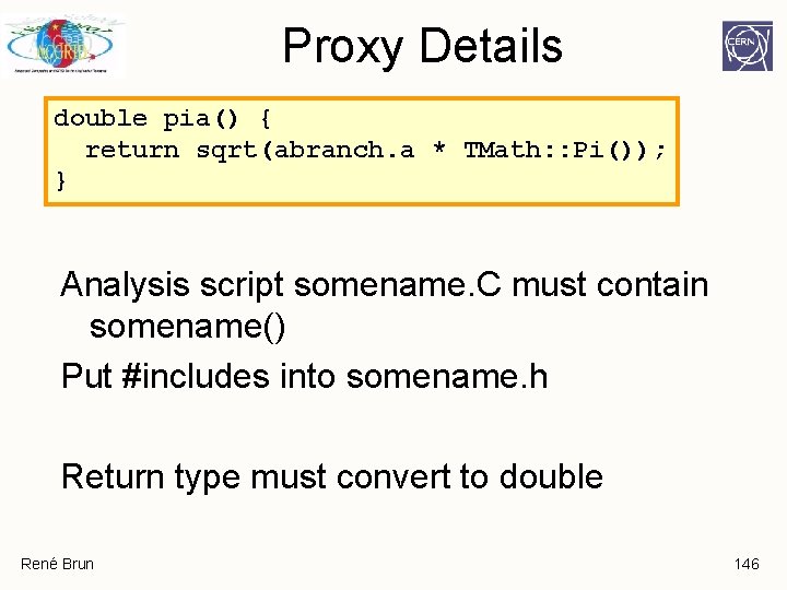 Proxy Details double pia() { return sqrt(abranch. a * TMath: : Pi()); } Analysis Proxy Details double pia() { return sqrt(abranch. a * TMath: : Pi()); } Analysis