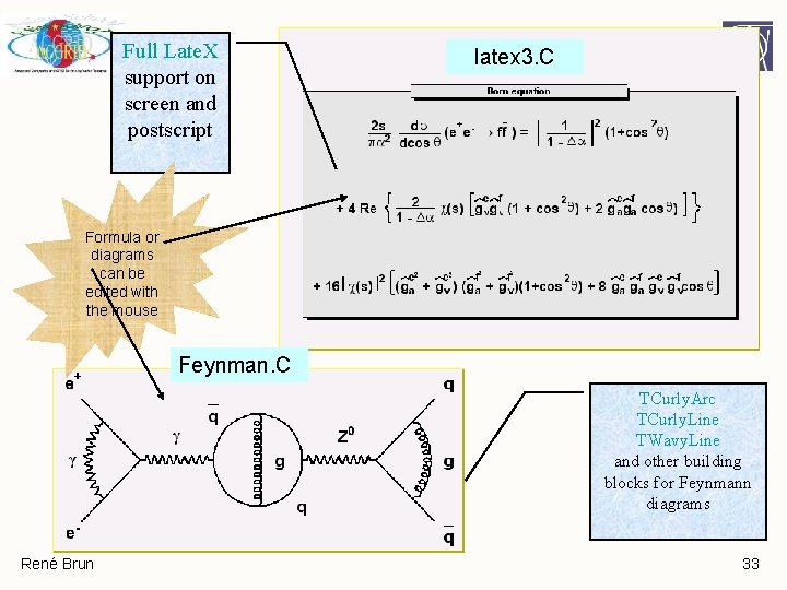 Full Late. X support on screen and postscript latex 3. C Formula or diagrams Full Late. X support on screen and postscript latex 3. C Formula or diagrams