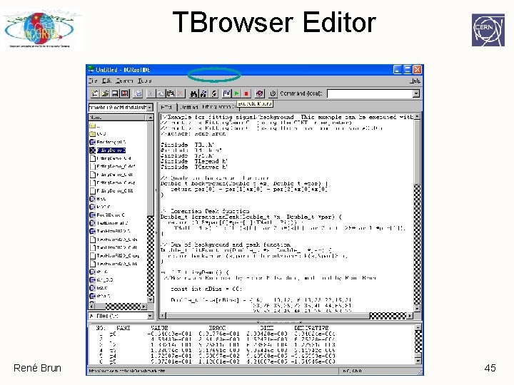 TBrowser Editor René Brun 45 TBrowser Editor René Brun 45
