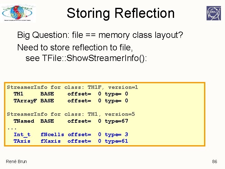 Storing Reflection Big Question: file == memory class layout? Need to store reflection to Storing Reflection Big Question: file == memory class layout? Need to store reflection to