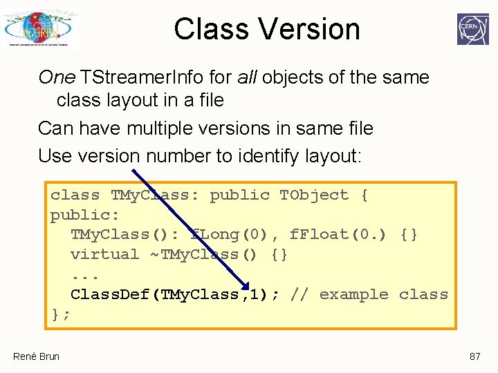 Class Version One TStreamer. Info for all objects of the same class layout in Class Version One TStreamer. Info for all objects of the same class layout in