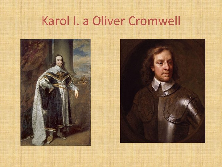 Karol I. a Oliver Cromwell 