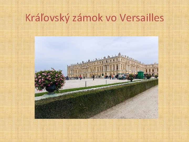 Kráľovský zámok vo Versailles 