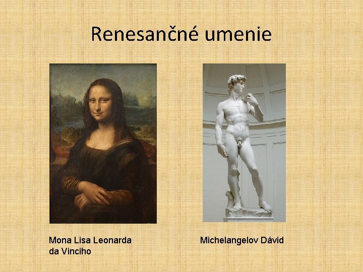 Renesančné umenie Mona Lisa Leonarda da Vinciho Michelangelov Dávid 