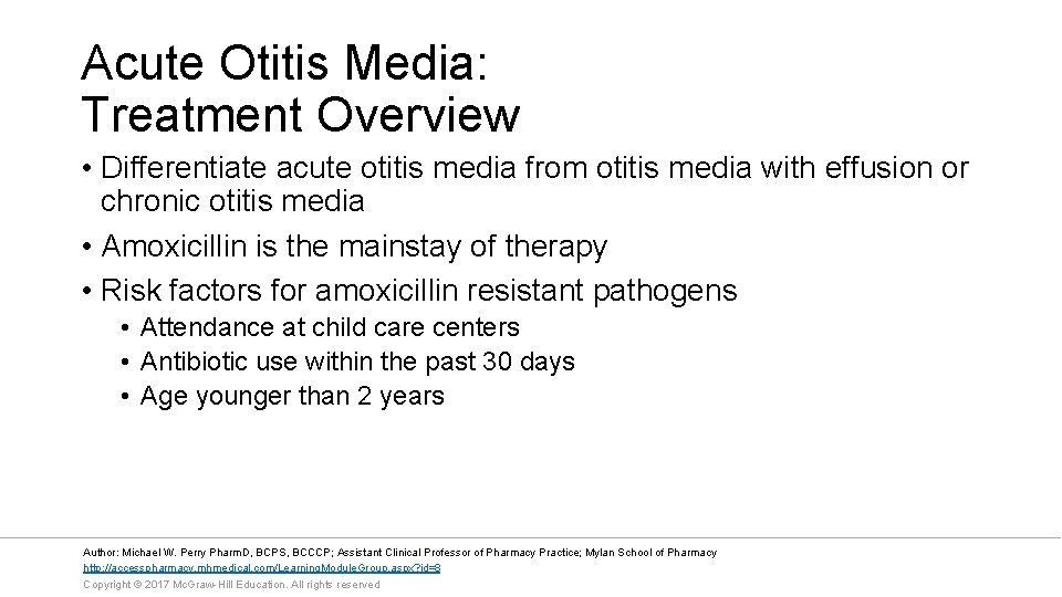 Acute Otitis Media: Treatment Overview • Differentiate acute otitis media from otitis media with