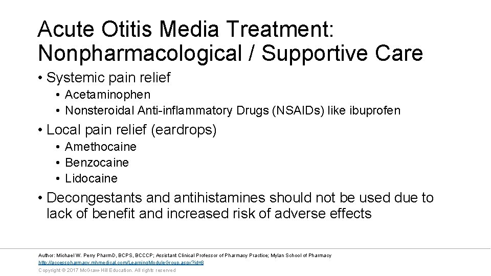 Acute Otitis Media Treatment: Nonpharmacological / Supportive Care • Systemic pain relief • Acetaminophen