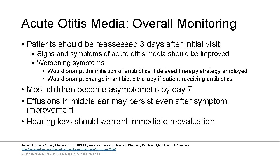 Acute Otitis Media: Overall Monitoring • Patients should be reassessed 3 days after initial