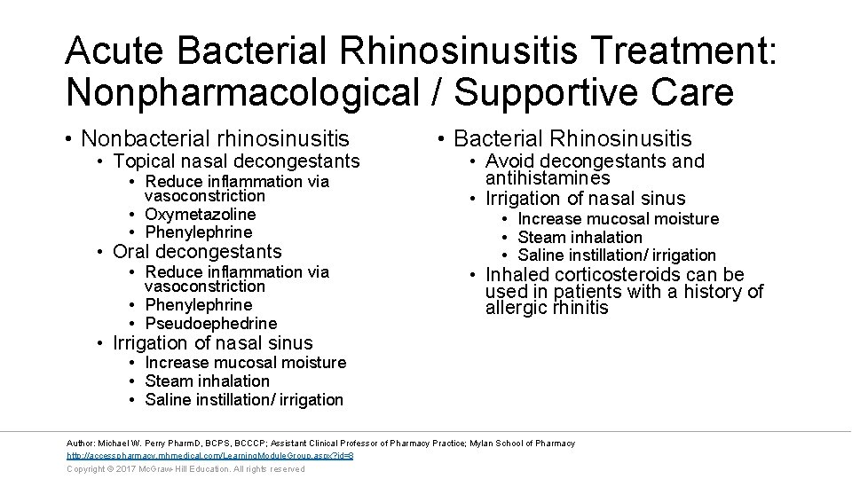 Acute Bacterial Rhinosinusitis Treatment: Nonpharmacological / Supportive Care • Nonbacterial rhinosinusitis • Topical nasal