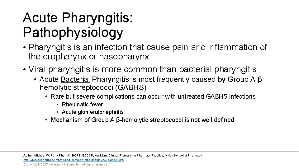Acute Pharyngitis: Pathophysiology • Pharyngitis is an infection that cause pain and inflammation of