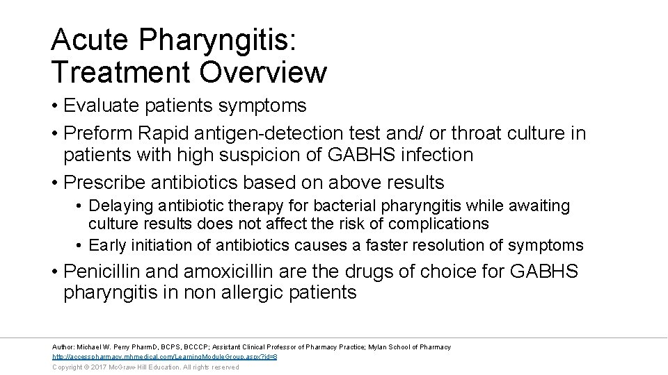 Acute Pharyngitis: Treatment Overview • Evaluate patients symptoms • Preform Rapid antigen-detection test and/