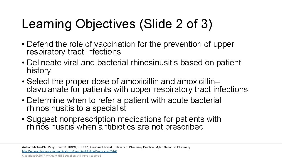 Learning Objectives (Slide 2 of 3) • Defend the role of vaccination for the