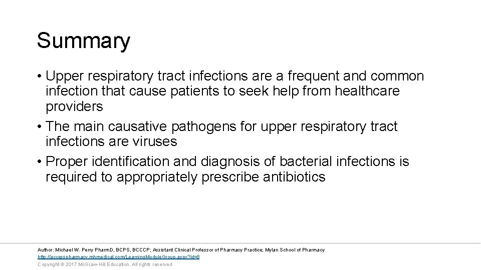 Summary • Upper respiratory tract infections are a frequent and common infection that cause