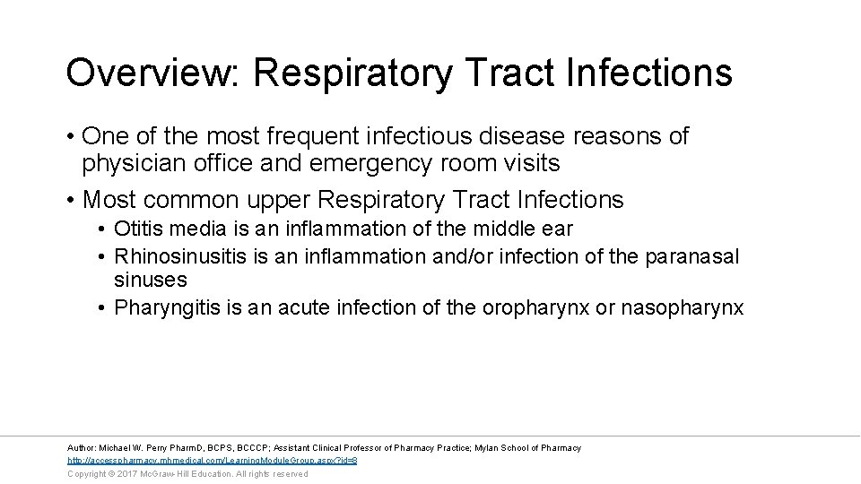 Overview: Respiratory Tract Infections • One of the most frequent infectious disease reasons of