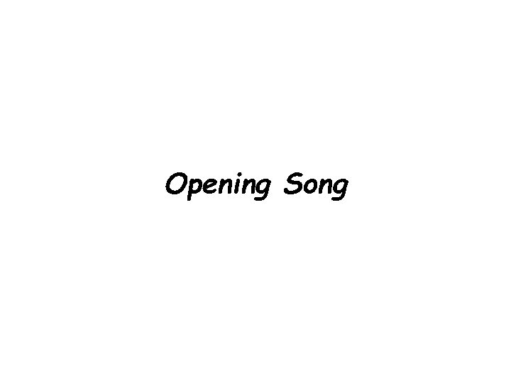 Opening Song 
