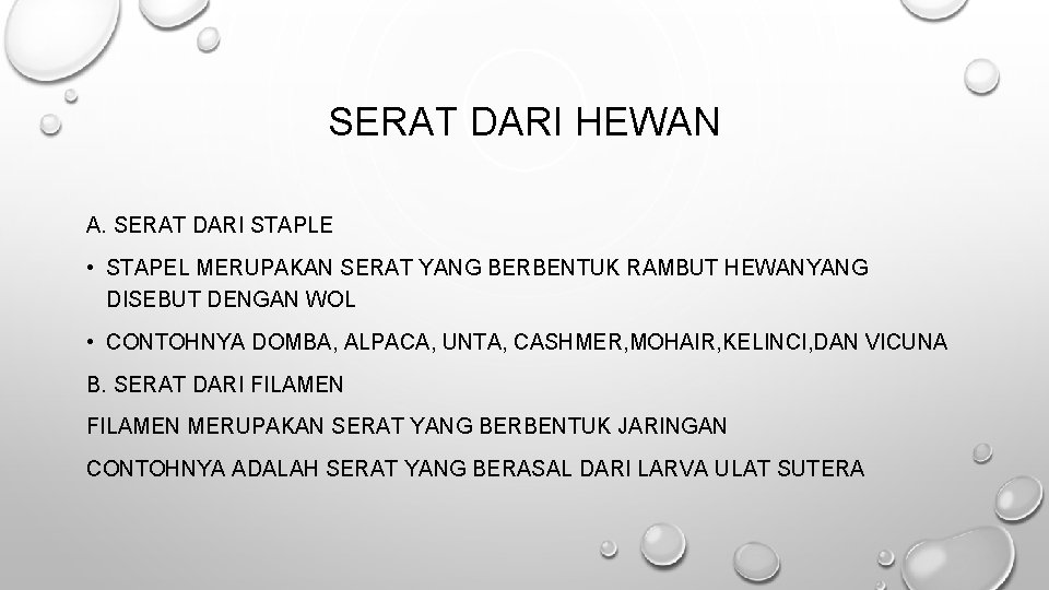 SERAT DARI HEWAN A. SERAT DARI STAPLE • STAPEL MERUPAKAN SERAT YANG BERBENTUK RAMBUT