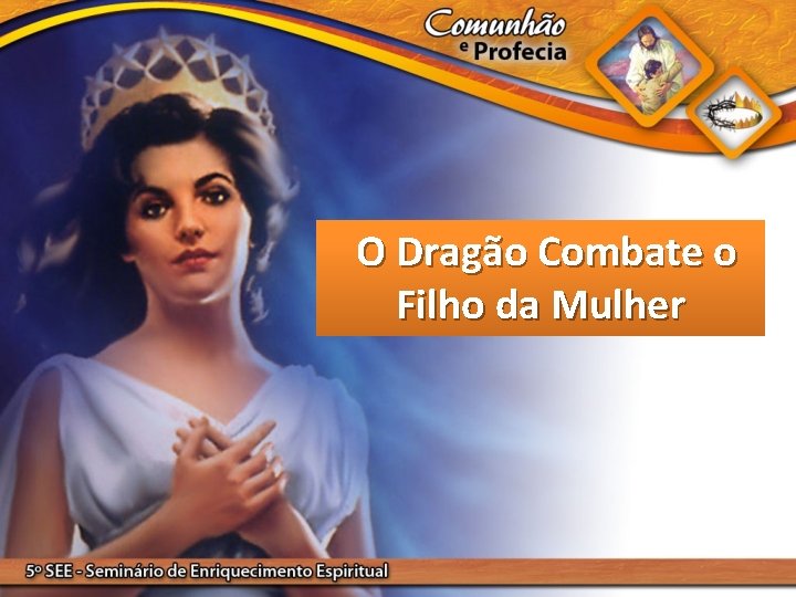 O Dragão Combate o Filho da Mulher 