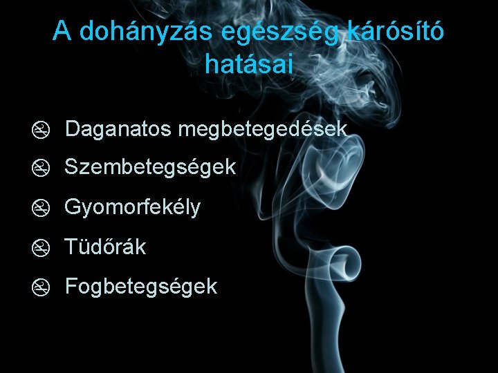 főbb betegségek a dohányzás során