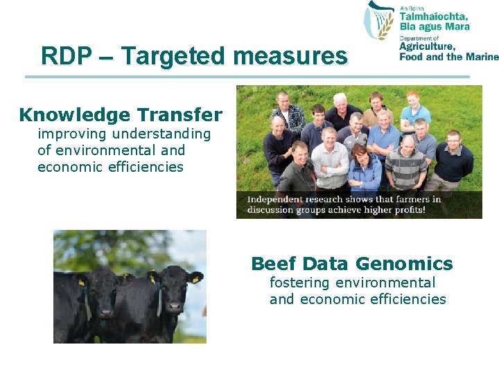 RDP – Targeted measures Knowledge Transfer improving understanding of environmental and economic efficiencies Beef