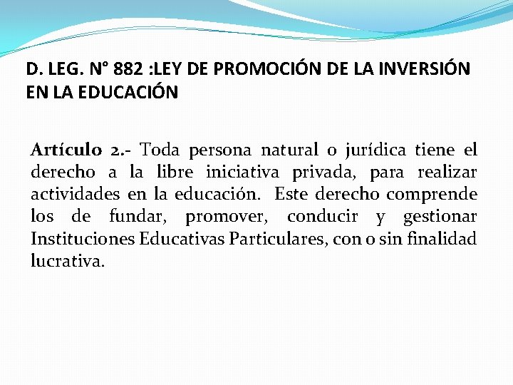 D. LEG. N° 882 : LEY DE PROMOCIÓN DE LA INVERSIÓN EN LA EDUCACIÓN