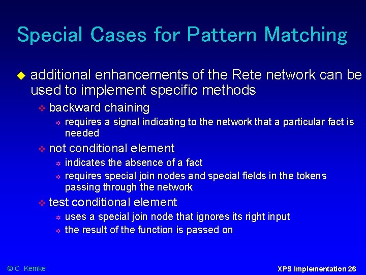 Special Cases for Pattern Matching additional enhancements of the Rete network can be used